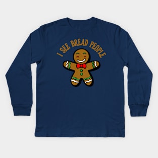 I See Bread People Kids Long Sleeve T-Shirt